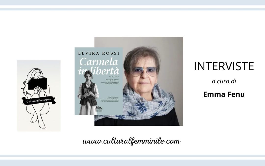 Elvira Rossi: autrice di Carmela in libertà