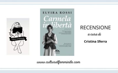 [Recensione] Carmela in libertà di Elvira Rossi