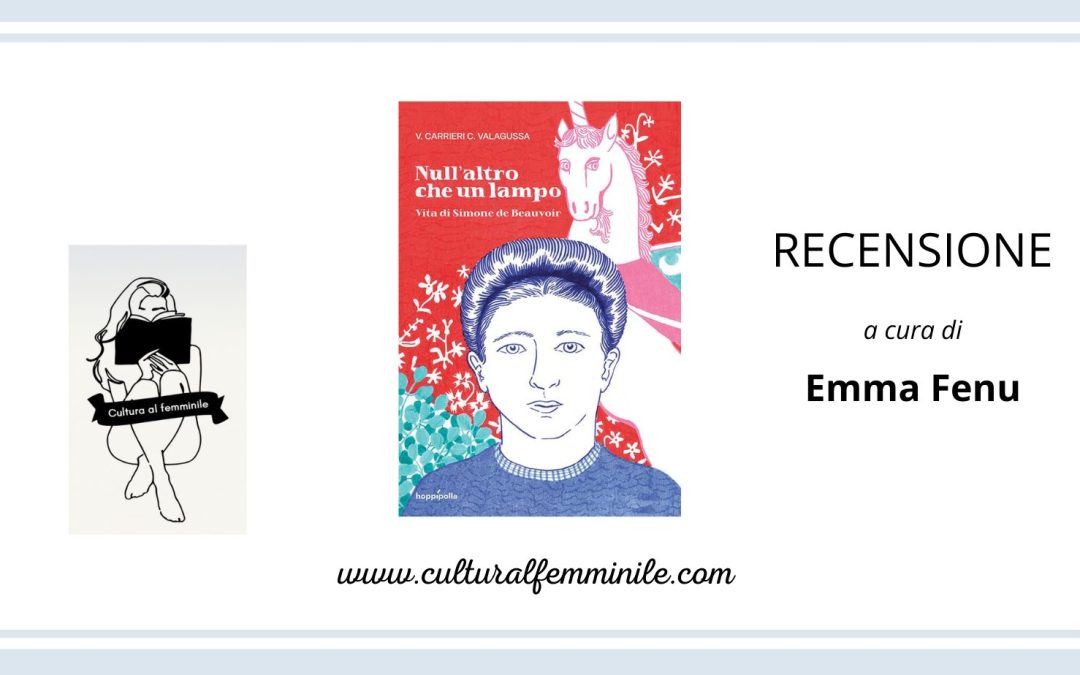 Null’altro che un lampo. Vita di Simone De Beauvoir di Valeria Carrieri e di Cecilia Valagussa