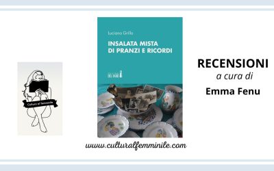 Insalata mista di pranzi e ricordi di Luciana Grillo