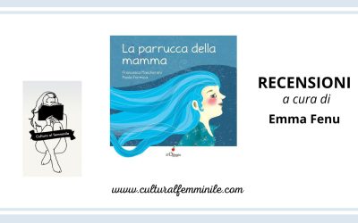 La parrucca della mamma di Francesca Mascheroni e Paola Formica