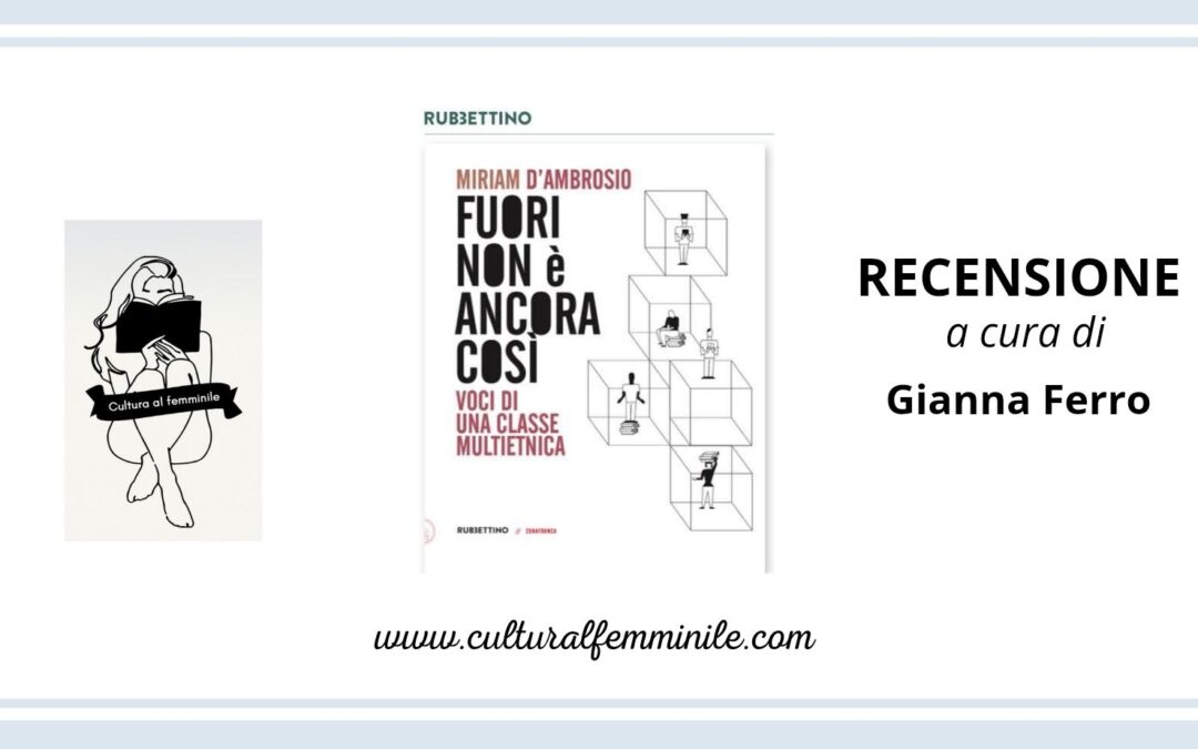 Fuori non è ancora così. Voci da una classe multietnica di Miriam D’Ambrosio