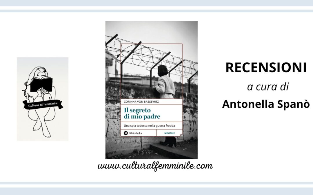 Il segreto di mio padre di Corinna von Bassewitz