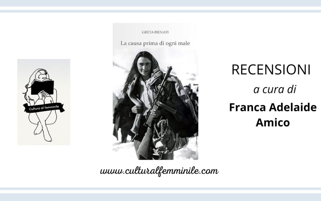 La causa prima di ogni male di Greta Bienati