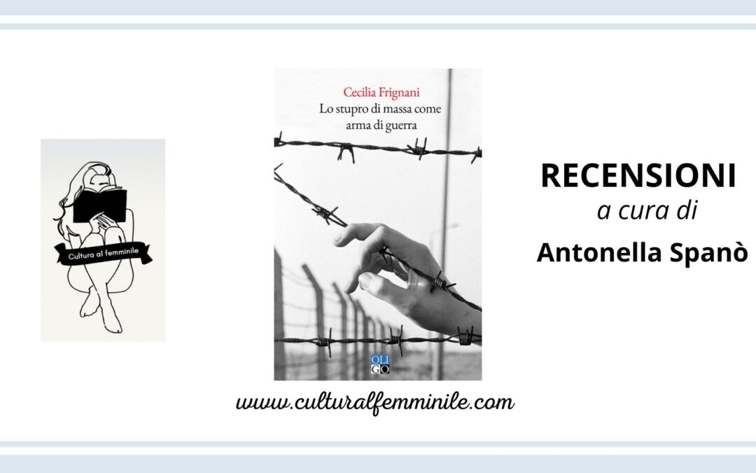 Lo stupro di massa come arma di guerra di Cecilia Frignani