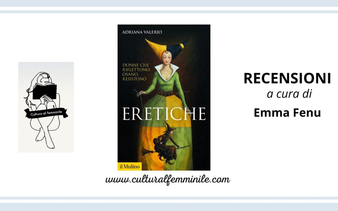 Eretiche di Adriana Valerio 
