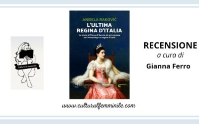 L’ultima regina d’Italia La storia di Elena di Savoia: da principessa del Montenegro a regina d’Italia di Anđela Raković