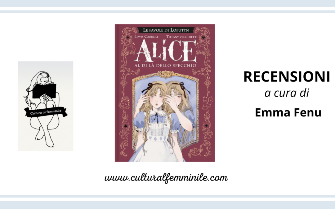 Alice al di là dello specchio di Le Favole di Loputyn